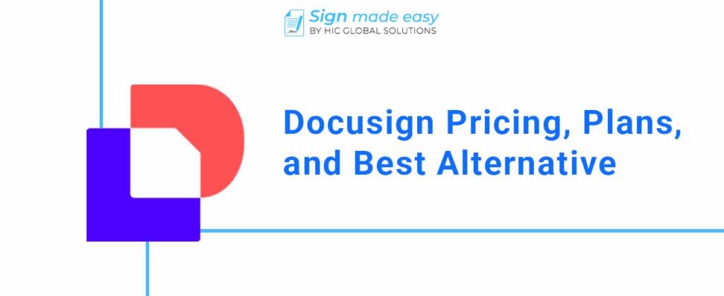 Docusign Pricing 2025: Plans, Costs, and Best Alternative